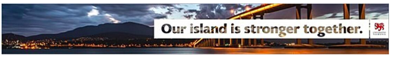 Source: BigDatr, University of Tasmania,  Our Island Is Stronger Together , Out of Home - oOh! Media, TAS (April 3 - May 2)