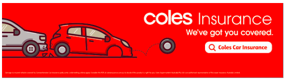 Source: BigDatr, Coles campaign,  Every Part Of Every Day. We've Got You Covered. , Out of Home - oOh! VIC (Apr 13 2020 - current)